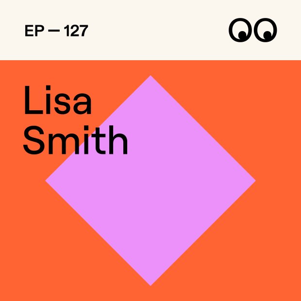 Creative Boom Podcast Episode #127 - Beyond the Brand: Creativity, leadership, and hard truths about the industry, with Lisa Smith