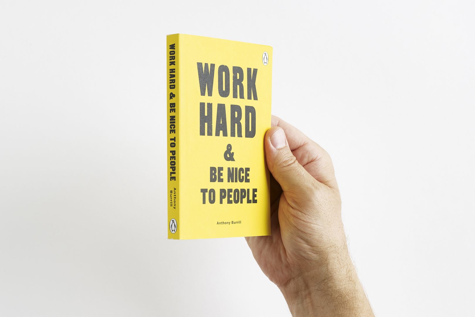 Anthony Burrill reminds us to 'Work Hard & Be Nice to People' with his ...